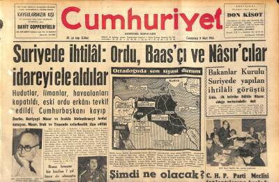 Cumhuriyet Gazetesi 9 Mart 1963 - Suriyede İhtilâl Ordu , Baasçı Ve Nâsırcılar İdareyi Ele Aldılar GZ120576 - 1