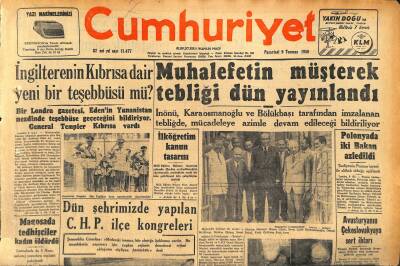 Cumhuriyet Gazetesi 9 Temmuz 1956 - İngilterenin Kıbrısa Dair Yeni Bir Teşebbüsü Mü ? - Muhalefetin Müşterek Tebliği Dün Yayınlandı GZ119832 - 1