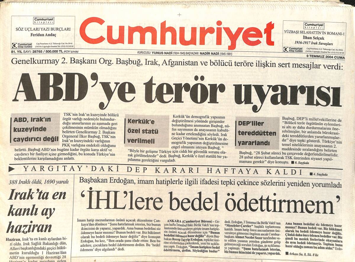 Cumhuriyet Gazetesi 9 Temmuz 2004 - ABD'ye Terör Uyarısı - Irak'ta En Kanlı Ay Haziran GZ3311 - 1
