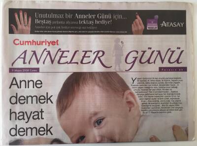 Cumhuriyet Gazetesi Anneler Günü Eki 9 Mayıs 2008 - Anne Demek Hayat Demek GZ28021 - 1