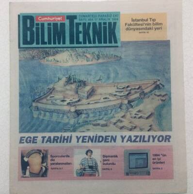 Cumhuriyet Gazetesi Bilim Teknik Eki - 17 Aralık 1994 - Ege Tarihi Yeniden Yazılıyor GZ46616 - 1