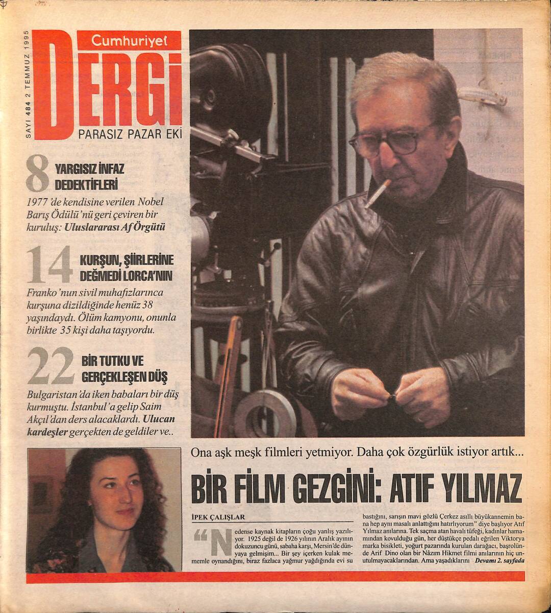 Cumhuriyet Gazetesi Bilim Teknik Eki 2 Temmuz 1995 - Bir Film Gezgini : Atıf Yılmaz - Eski Uygarlıklar Uyumuyor GZ155587 - 1