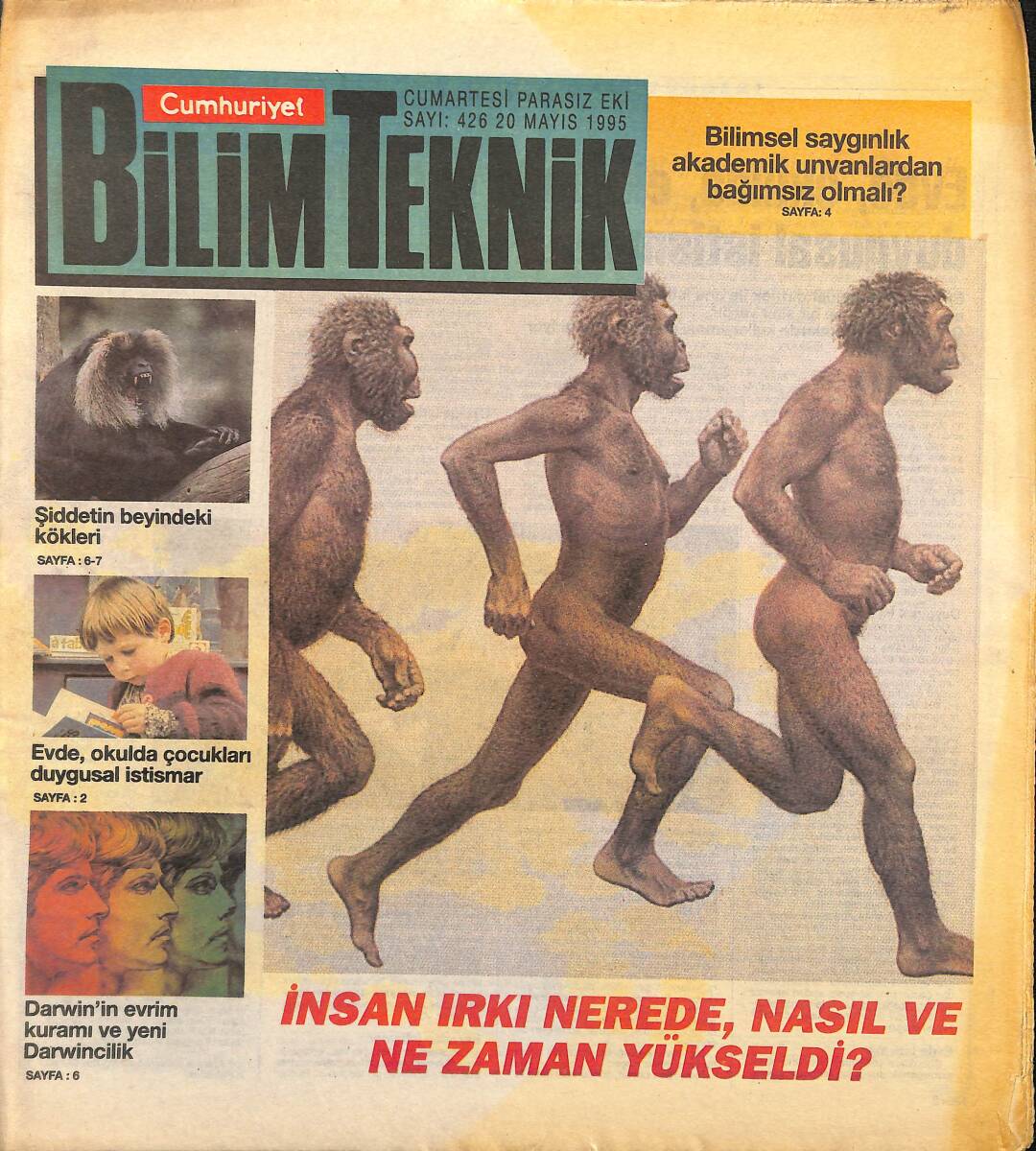 Cumhuriyet Gazetesi Bilim Teknik Eki 20 Mayıs 1995 - İnsan Irkı Nerede , Nasıl Ve Ne Zaman Yükseldi ? - Şiddetin Beyindeki Kökleri GZ155664 - 1