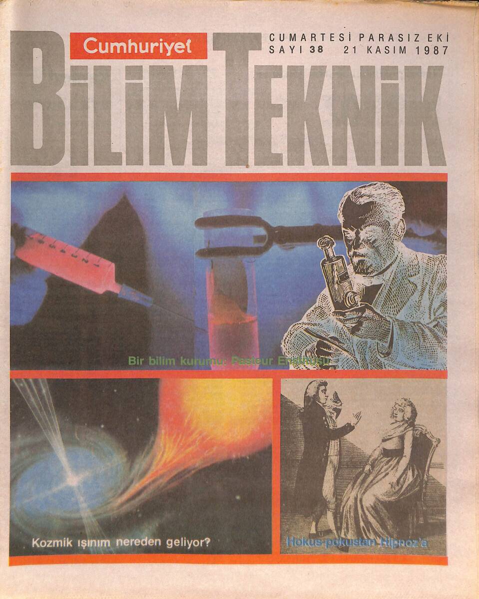 Cumhuriyet Gazetesi Bilim Teknik Eki 21 Kasım 1987 - Kozmik Işığım Nerden Geliyor - Radyasyonun Biyolojik Etkileri GZ137360 - 1