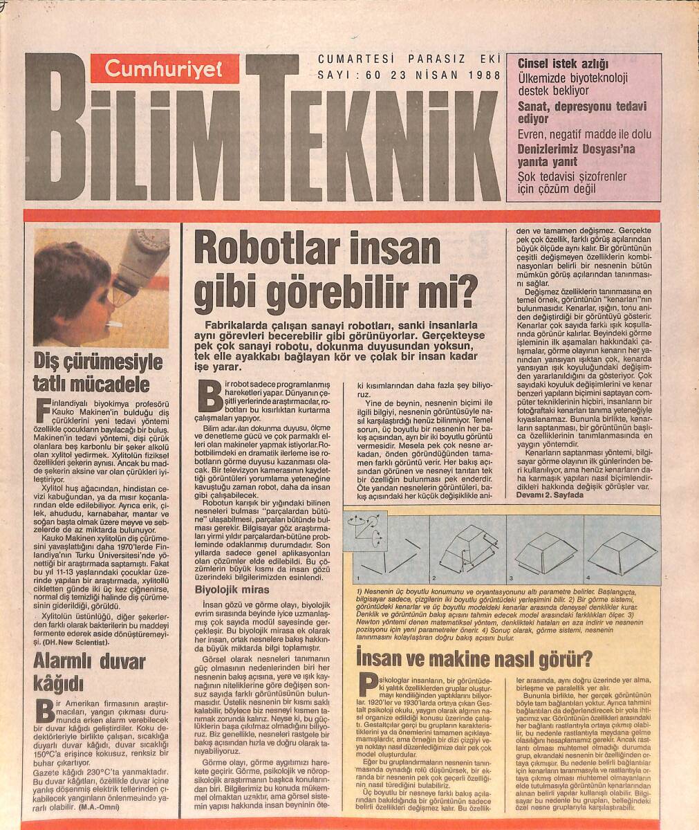 Cumhuriyet Gazetesi Bilim Teknik Eki 23 Nisan 1988 - Diş Çürümesiyle Tatlı Mücadele - Robotlar İnsan Gibi Görebilir Mi? GZ137455 - 1