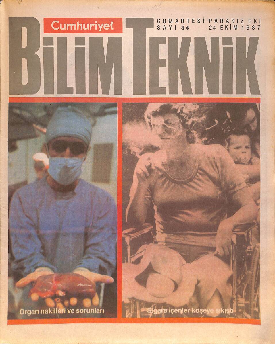 Cumhuriyet Gazetesi Bilim Teknik Eki 24 Ekim 1987 - Organ Nakilleri Ve Sorunları - Evrenin Yapısı Ve Genetik Patlama GZ137358 - 1