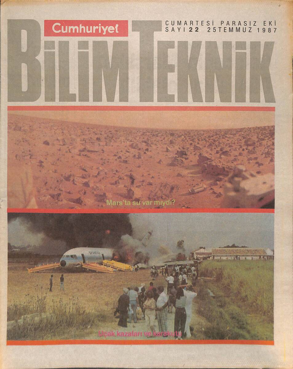 Cumhuriyet Gazetesi Bilim Teknik Eki 25 Temmuz 1987 - Mars'ta Su Var Mıydı - Geleceğin Marslıları Dünyalılar Olabilir GZ137351 - 1