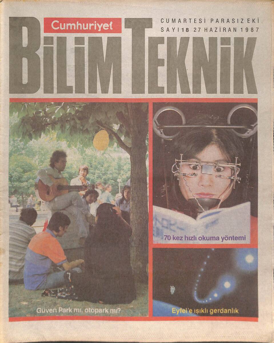 Cumhuriyet Gazetesi Bilim Teknik Eki 27 Haziran 1987 - Üç Kıta Tünel Ve Trenle Birleşiyor - Eyfel İçin Uzayda Işıklı Gerdanlık GZ137347 - 1