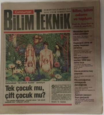 Cumhuriyet Gazetesi Bilim Teknik Eki 28 Temmuz 1990 - Geleneksel İki Çocuk Modeli Sarsılıyor , Havva Anamız Kaç Yaşında - GZ16308 - 2