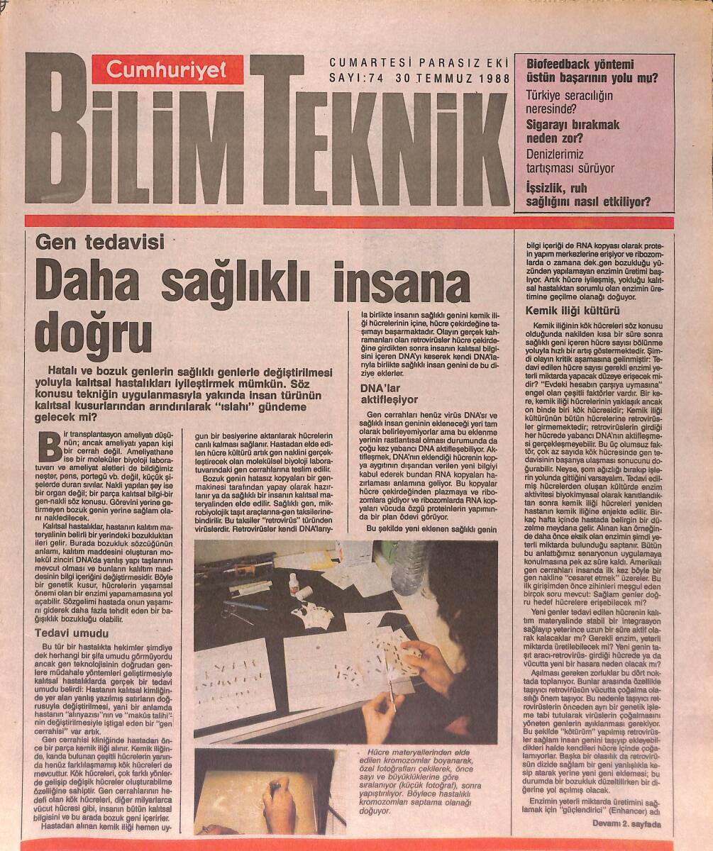 Cumhuriyet Gazetesi Bilim Teknik Eki 30 Temmuz 1988 - Gen Tedavisi Daha Sağlıklı İnsana Doğru - Atalarımız Elleri Üzerinde Mi Yürüdü? GZ137445 - 1