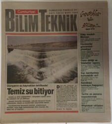 Cumhuriyet Gazetesi Bilim Teknik Eki 31 Mart 1990 - Dünyanın Su Kaynakları Tehlikede ! Temiz Su Bitiyor - GZ16277 - 1