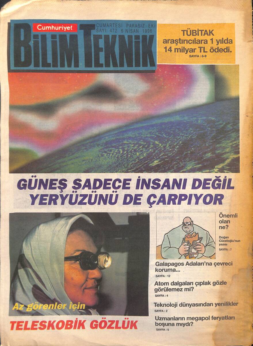Cumhuriyet Gazetesi Bilim Teknik Eki 6 Nisan 1996 - Güneş Sadece İnsanı Değil Yeryüzünü de Çarpıyor GZ155727 - 1