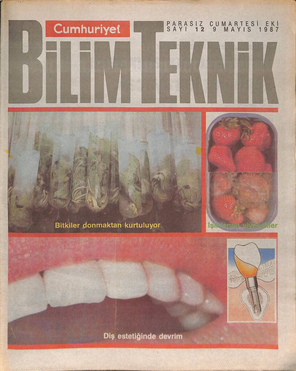 Cumhuriyet Gazetesi Bilim Teknik Eki 9 Mayıs 1987 - Diş Estetiğinde Devrim - Amerikan Donanmasını Zeplinler Koruyacak GZ137341 - 1