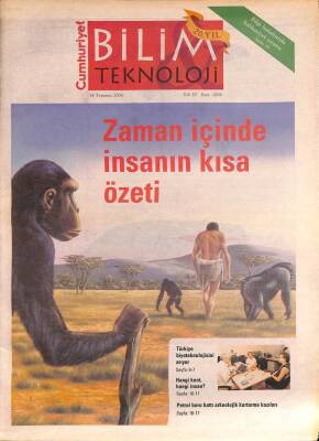 Cumhuriyet Gazetesi Bilim Teknoloji Eki 14 Temmuz 2006 - Zaman İçinde İnsanın Kısa Özeti - Türkiye Biyoteknolojisini Arıyor GZ96579 - 1