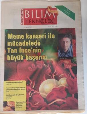 Cumhuriyet Gazetesi Bilim Teknoloji Eki 17 Ağustos 2007 - Meme Kanseri İle Mücadelede Tan İncenin Büyük Başarısı - GZ20097 - 1