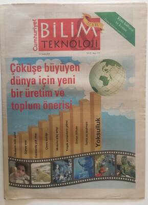 Cumhuriyet Gazetesi Bilim Teknoloji Eki 19 Aralık 2008 - Çöküşte Büyüyen Dünya İçin Yeni Bir Üretim Ve Toplum Önerisi - GZ20252 - 1