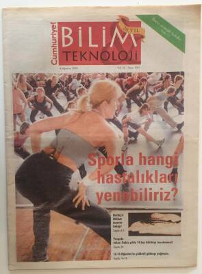 Cumhuriyet Gazetesi Bilim Teknoloji Eki 4 Ağustos 2006 - Sporla Hangi Hastalıkları Yenebiliriz ? - GZ20190 - 1