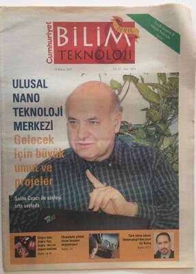Cumhuriyet Gazetesi Bilim Ve Teknoloji Eki 11 Mayıs 2007 - Ulusal Nano Teknoloji Merkezi Salim Çıracı İle Söyleşi - GZ20229 - 1