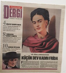 Cumhuriyet Gazetesi Dergi Eki - 17 Temmuz 1994 - 40 Ölüm Yıldönümünde Küçük Dev Kadın Frida - GZ43590 - 2