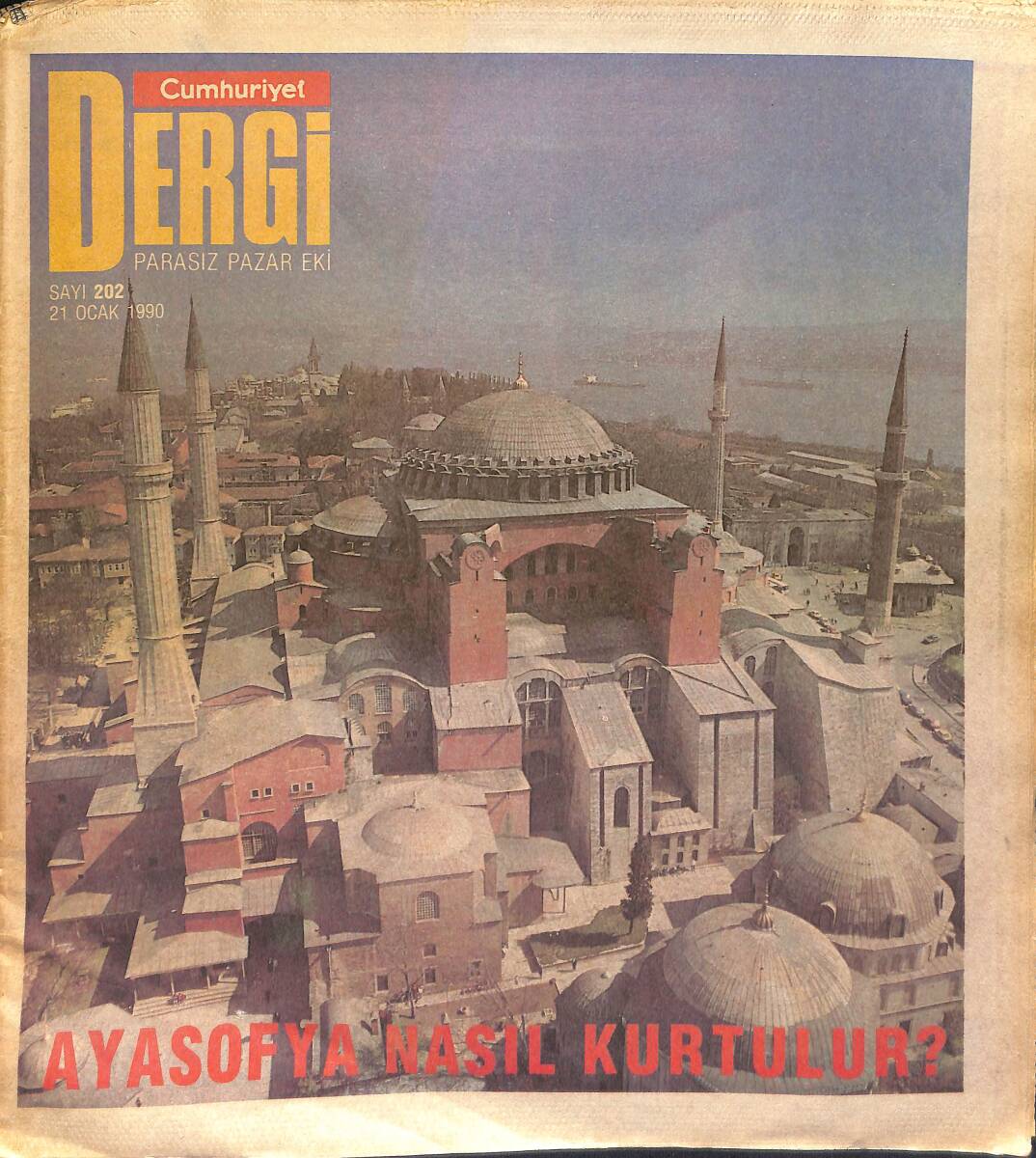 Cumhuriyet Gazetesi Dergi Eki 21 Ocak 1990 - Ayasofya Nasıl Kurtulur ? GZ154024 - 1
