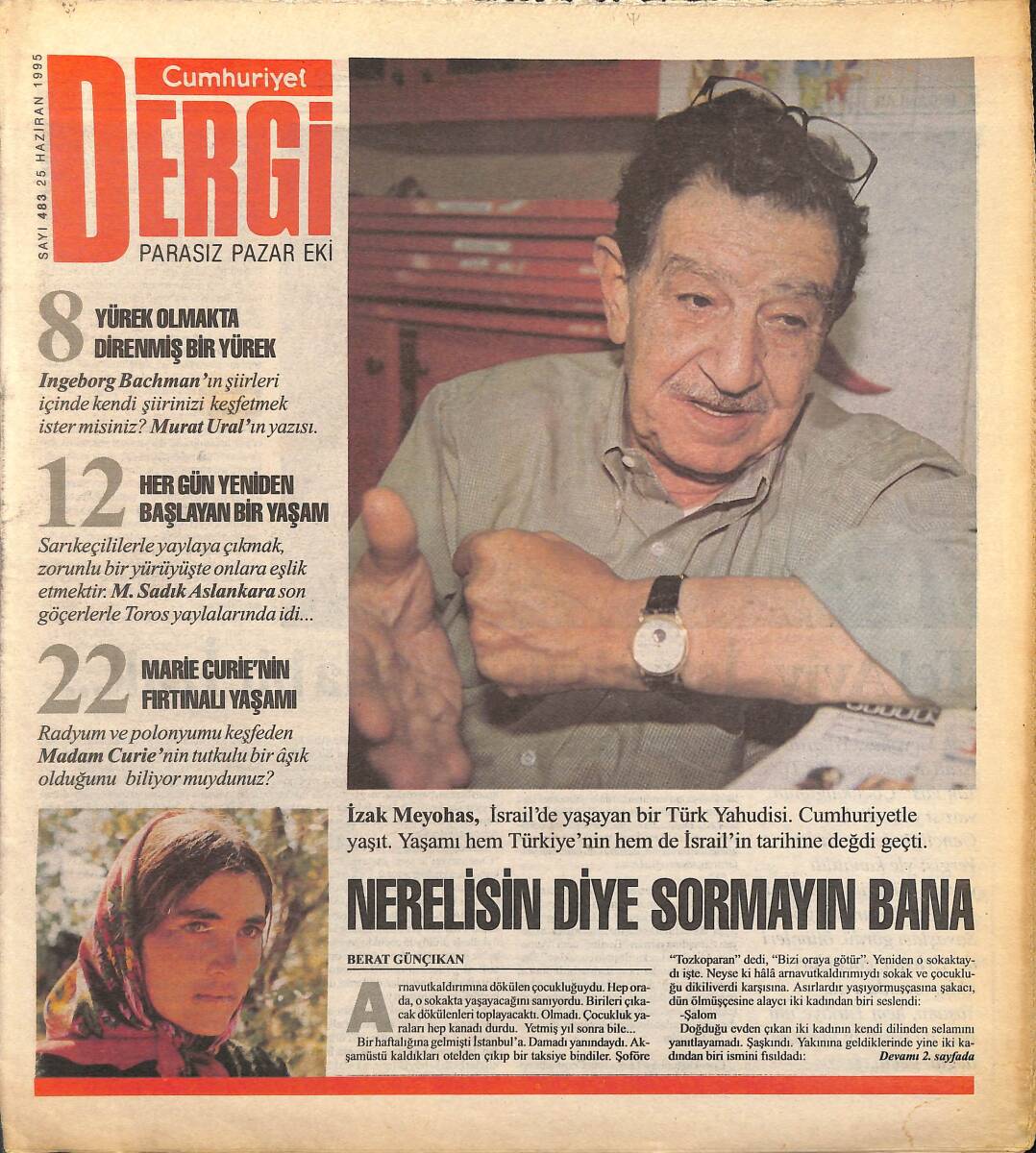 Cumhuriyet Gazetesi Dergi Eki 25 Haziran 1995 - İzak Meyohas , İsrail'de Yaşayan Bir Türk Yahudisi - Madam Curie'nin Gizli Aşkı GZ155669 - 1