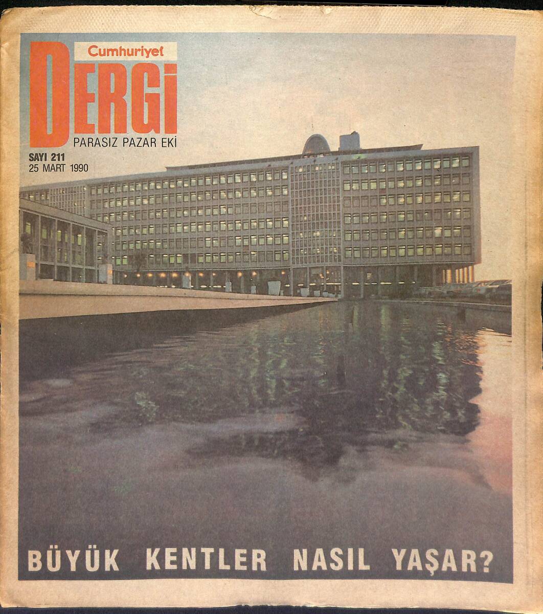 Cumhuriyet Gazetesi Dergi Eki 25 Mart 1990 - Büyük Kentler Nasıl Yaşar ? GZ154027 - 1