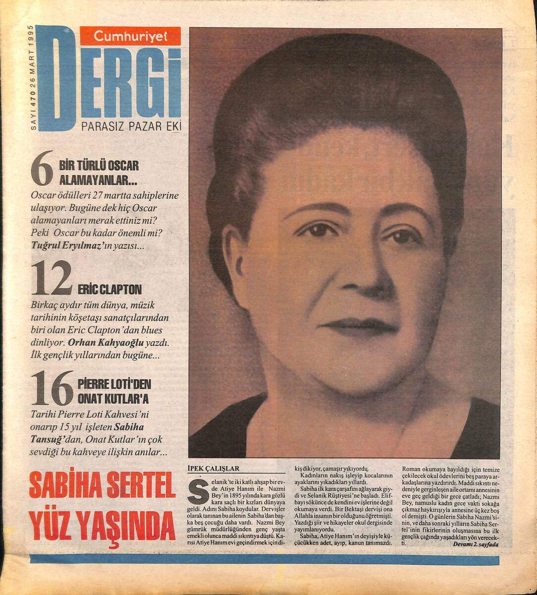 Cumhuriyet Gazetesi Dergi Eki 26 Mart 1995 - Sabiha Sertel 100 Yaşında - Bir Türlü Oscar Alamayanlar... GZ155583 - 1