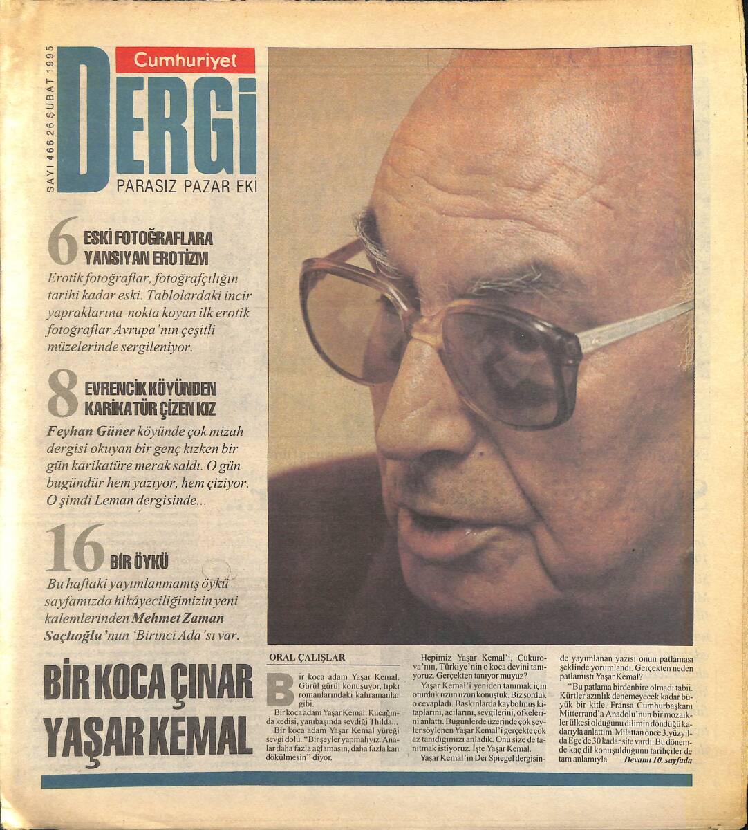 Cumhuriyet Gazetesi Dergi Eki 26 Şubat 1995 - Bir Koca Çınar Yaşar Kemal - Siyasetçiler de Film Çeker... GZ155637 - 1