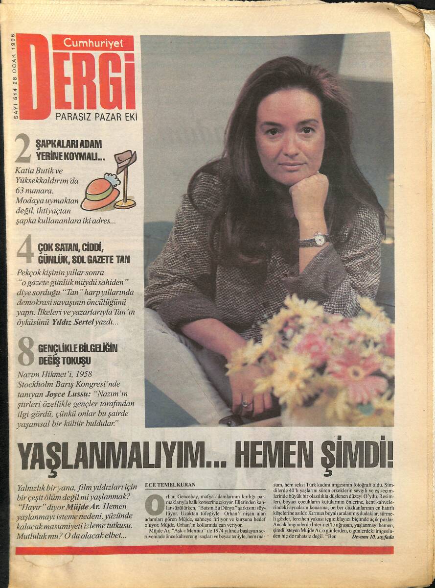 Cumhuriyet Gazetesi Dergi Eki 28 Ocak 1996 - Müjde Ar '' Yaşlanmalıyım...Hemen Şimdi ! '' - Eski Türk Filmlerindeki İnsanlar Yaşıyor GZ155589 - 1