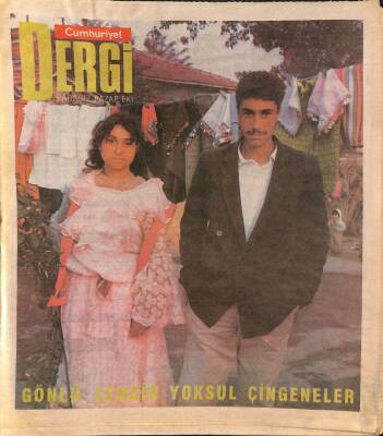 Cumhuriyet Gazetesi Dergi Eki 3 Haziran - Gönlü Zengin Yoksul Çingeneler GZ113385 - 1