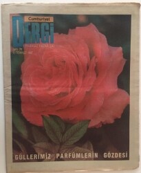 Cumhuriyet Gazetesi Dergi Eki 5 Temmuz 1987 - Güllerimiz Parfümlerin Gözdesi GZ16571 - 1