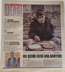 Cumhuriyet Gazetesi Dergi Eki 8 Ocak 1995 - Göç Acımasız . Ne Kentli Mutlu Ne de Gecekondu ... Ya İstanbul ? GZ16599 - 2
