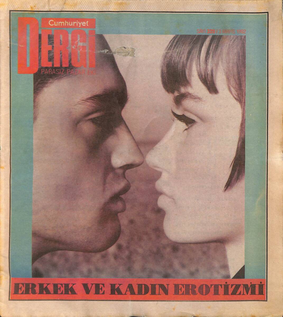 Cumhuriyet Gazetesi Dergi Pazar Eki 3 Mayıs 1992 - Erkekler Ve Kadınlar Erotizmi - Almanların Gözüyle Türk - Korsan Erotizmi GZ137509 - 1