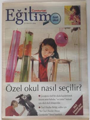 Cumhuriyet Gazetesi Eğitim Eki 29 Mayıs 2006 - Özel Okul Nasıl Seçilir GZ20135 - 1