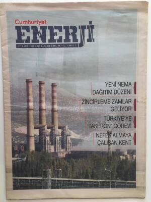 Cumhuriyet Gazetesi Enerji Eki 27 Mayıs 2008 - Nefes Almaya Çalışan Kent , Zincirleme Zamlar Geliyor GZ28443 - 1