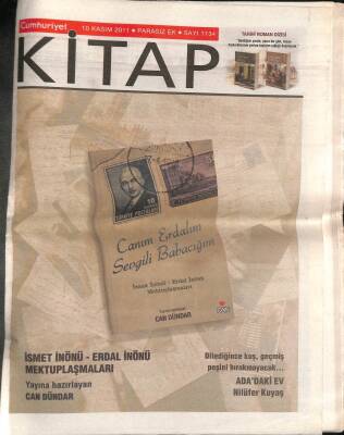 Cumhuriyet Gazetesi Kitap Eki 10 Kasım 2011 - İsmet İnönü-Erdal İnönü Mektuplaşmaları GZ94822 - 1