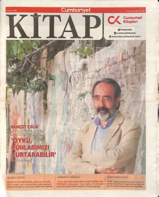 Cumhuriyet Gazetesi Kitap Eki 11 Mayıs 2017 - Behçet Çelik Öykü Ruhlarımızı Kurtarabilir GZ124869 - 1
