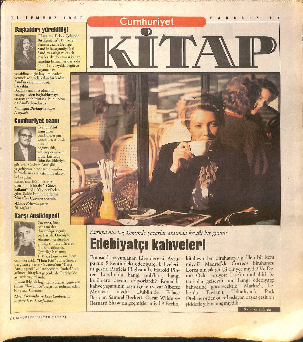 Cumhuriyet Gazetesi Kitap Eki 11 Temmuz 1991 - Edebiyatçı Kahveleri - Aras Ören Zaman, Mekan Ve 'Ben' - Başkaldırı Yürekliliği GZ137474 - 1