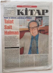 Cumhuriyet Gazetesi Kitap Eki - 13 Aralık 2001 - Sanat Ve Kültür İle Yoğrulmuş Bir Yaşam Talat Sait Halman - GZ43584 - 2