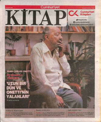 Cumhuriyet Gazetesi Kitap Eki 15 Mart 2018 - Juan Carlos Onetti Uzun Bir Dün Ve Onettinin Yalanları GZ94970 - 1