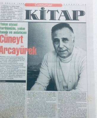 Cumhuriyet Gazetesi Kitap Eki 16 Aralık 1999 - Siyasi Tarihimizin Yakın Tanığı,Cüneyt Arcayürek GZ42123 - 1