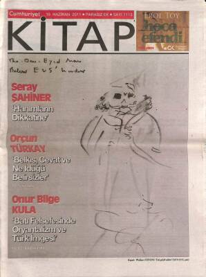 Cumhuriyet Gazetesi Kitap Eki 16 Haziran 2011 - Orçun Türkay Belkıs, Cevat Ve Ne İdüğü Belirsizler GZ94985 - 1