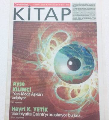 Cumhuriyet Gazetesi Kitap Eki - 16 Mart 2006 - Ayşe Kilimci Yeni Moda Aşkları Anlatıyor GZ46454 - 1