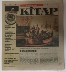 Cumhuriyet Gazetesi Kitap Eki 16 Ocak 1992 -Kolombun Denizcileri 500 Yıl Önce Müjdeyi Şöyle Vermişlerdi Kara Göründü ! - GZ16302 - 1