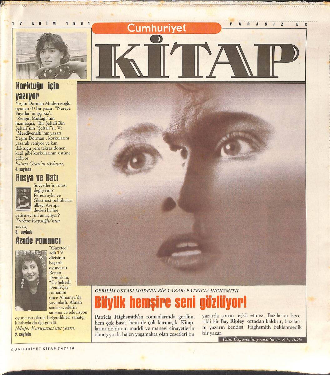 Cumhuriyet Gazetesi Kitap Eki 17 Ekim 1991 - Korktuğu İçin Yazıyor - Azade Romancı - Gerilim Ustası Modern Bir Yazar: Patricia Highsmith GZ137376 - 1