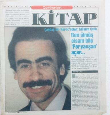 Cumhuriyet Gazetesi Kitap Eki - 18 Mayıs 1995 - Çağdaş Bir Karacoğlan Müslim Çelik Ben Ölmüş Olsam Bile Peryavşan Açar GZ43494 - 2