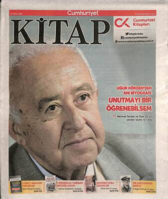 Cumhuriyet Gazetesi Kitap Eki 18 Nisan 2019 - Uğur Kökdenden Anı Biyografı Unutmayı Bir Öğrenebilsem GZ94526 - 1