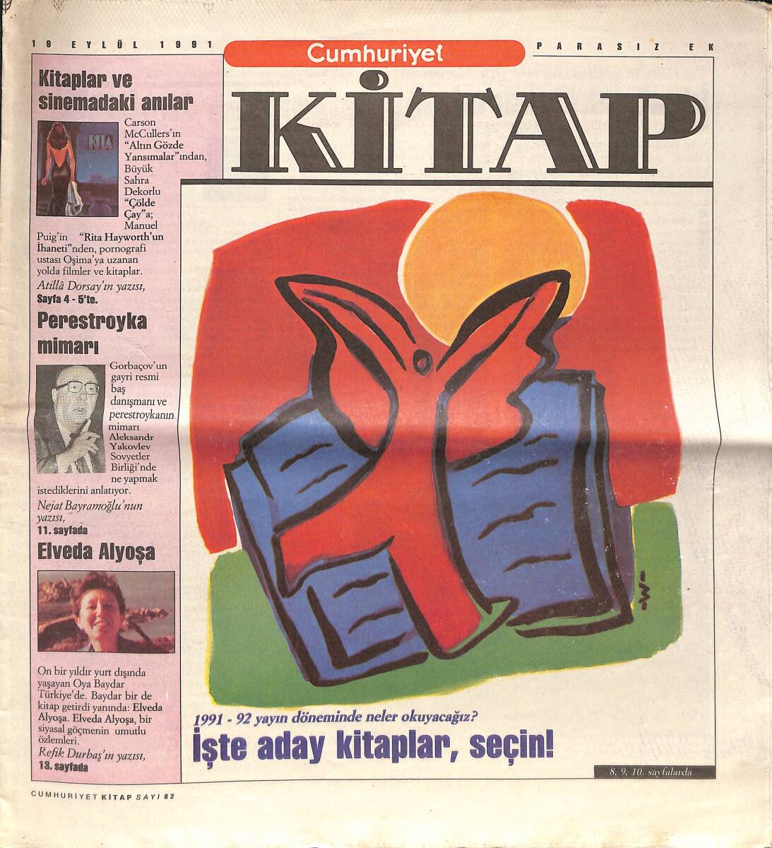 Cumhuriyet Gazetesi Kitap Eki 19 Eylül 1991 - On Yıldır Yurtdışında Yaşayan Oya Baydar 'Elveda Alyoşa'yı Anlattı - Perestroyka Mimarı GZ137566 - 1