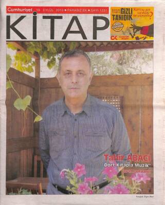 Cumhuriyet Gazetesi Kitap Eki 19 Eylül 2013 - Susana Fortesten Robert Capayı Beklerken - Tahir Abacı Dört Kitapla Müzik GZ94846 - 1