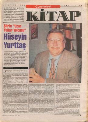 Cumhuriyet Gazetesi Kitap Eki 19 Kasım 1998 -Şiirin Uzun Yollar Yolcusu Hüseyin Yurttaş GZ96626 - 1